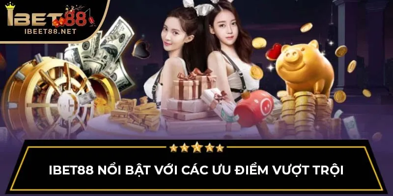 trang chủ 38 iBet88 nổi bật với các ưu điểm vượt trội