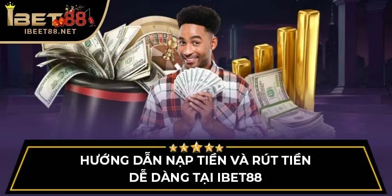 trang chủ 41 Hướng dẫn nạp tiền và rút tiền dễ dàng tại iBet88