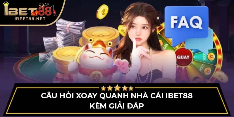 trang chủ 43 Câu hỏi xoay quanh nhà cái iBet88 kèm giải đáp